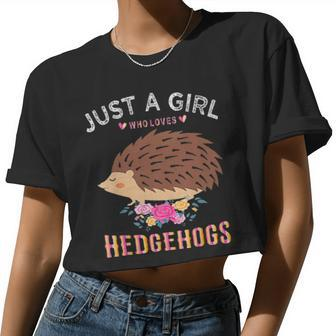 Hedgehog Lover Just A Girl Who Loves Hedgehogs And Flowers Women Cropped T-shirt - Monsterry DE