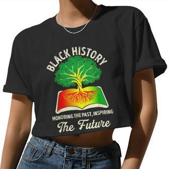 Honoring Past Inspiring Future Black History Month Teacher Women Cropped T-shirt - Monsterry