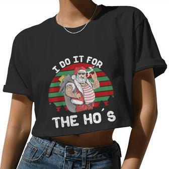 I Do It For The Ho's Inappropriate Christmas Men Santa Tshirt Women Cropped T-shirt - Monsterry AU