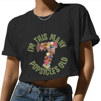 I'm This Many Popsicles Old Popsicle Birthday Women Cropped T-shirt - Monsterry DE