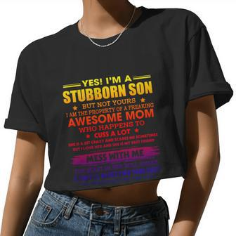 I'm A Stubborn Son But My Freaking Awesome Mom Women Cropped T-shirt - Monsterry UK