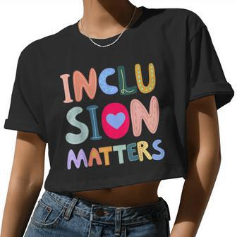 Inclusion Matters Autism Awareness Special Education Teacher Women Cropped T-shirt - Monsterry DE