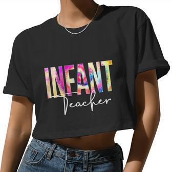 Infant Teacher Tie Dye Back To School Women Appreciation Women Cropped T-shirt - Monsterry CA