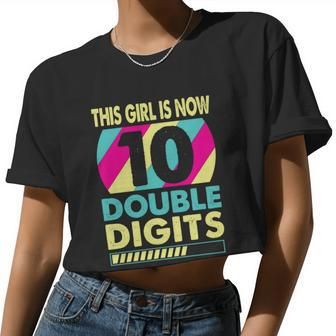 It's My 10Th Birthday This Girl Is Now 10 Double Digits Meaningful Women Cropped T-shirt - Monsterry