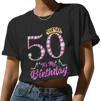 It's My 50Th Birthday Queen Tiara Shoes 50 Yrs Old Bday Women Cropped T-shirt - Monsterry