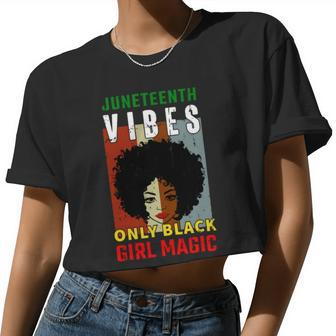 Juneteenth Vibes Only Black Girl Magic Tshirt Women Cropped T-shirt - Monsterry AU