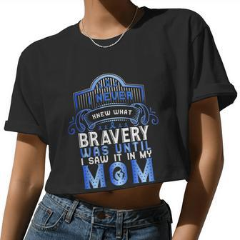 I Never Knew What Bravery Was Until I Saw It In My Mom Colon Cancer Awareness Women Cropped T-shirt - Monsterry DE