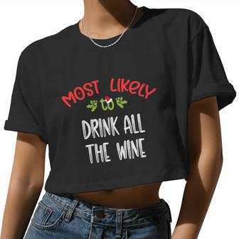 Most Likely To Christmas Drink All The Wine Family Group Women Cropped T-shirt - Monsterry DE