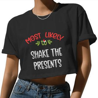 Most Likely To Christmas Shake The Presents Family Group Women Cropped T-shirt - Monsterry AU