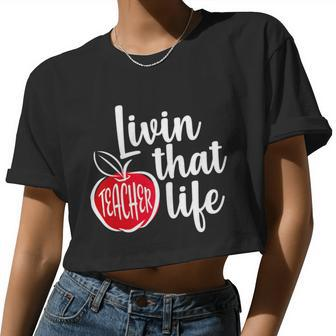 Livin That Teacher Life Women Cropped T-shirt - Monsterry