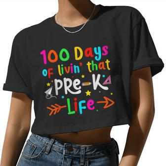 Living 100 Days Of School Pre-K Life Teachers Boys Girls Women Cropped T-shirt - Monsterry