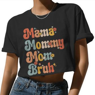 Mama Mommy Mom Bruh Vintage Mother Mama Mommy Mom Bruh Vintage Mother Women Cropped T-shirt - Monsterry UK