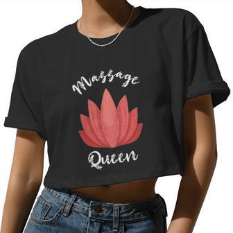 Massage Queen Namaste Flower Spa Masseuse Massage Therapist Women Cropped T-shirt - Monsterry