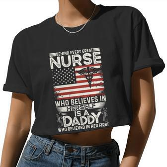 Medical Behind Every Great Nurse Who Believes In Herself Is A Dad Who Believed V2 Women Cropped T-shirt - Monsterry UK
