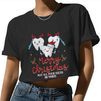 Merry Christmas May All Your Teeth Be White Women Cropped T-shirt - Monsterry UK