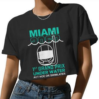 Miami 2060 1St Grand Prix Under Water Act Now Or Swim Later F1 Miami Women Cropped T-shirt - Monsterry UK