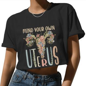 Mind Your Own Uterus Floral Vintage Feminist Pro Choice Cool Women Cropped T-shirt - Monsterry AU