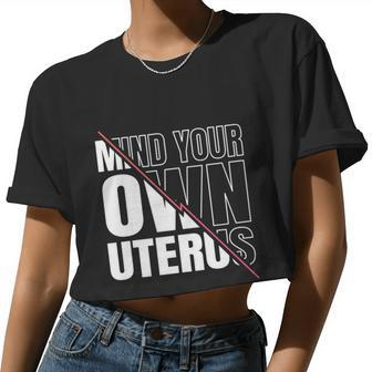 Mind Your Own Uterus Pro Choice Feminist V2 Women Cropped T-shirt - Monsterry