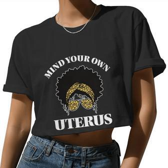 Mind Your Own Uterus Pro Choice Reproductive Rights My Body Women Cropped T-shirt - Monsterry AU
