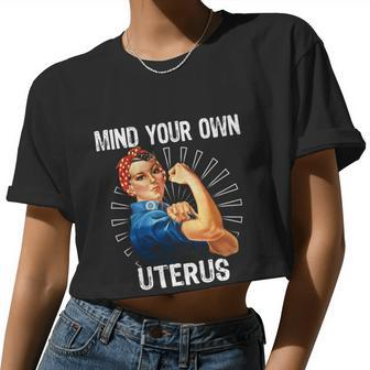 Mind Your Own Uterus Pro Choice Women's Reproductive Freedom Meaningful Women Cropped T-shirt - Monsterry