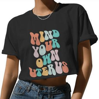 Mind Your Own Uterus Women's Rights Feminist Pro Choice Women Cropped T-shirt - Monsterry AU