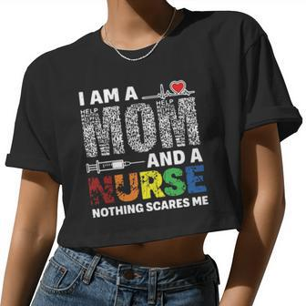 I Am A Mom And A Nurse Women Cropped T-shirt - Monsterry