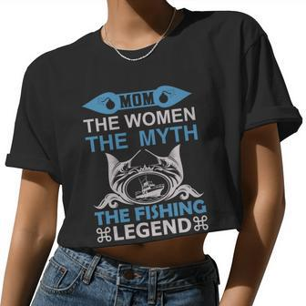 Mom The Women The Myth The Fishing The Legend Women Cropped T-shirt - Monsterry DE