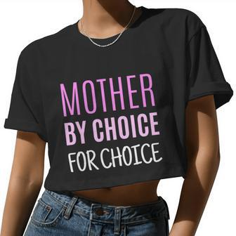 Mother By Choice For Choice Pro Choice Reproductive Rights Cool Women Cropped T-shirt - Monsterry DE