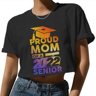 Mother Proud Mom Of A 2022 Senior Class Of 2022 Graduate Mom Women Cropped T-shirt - Monsterry UK