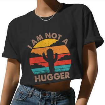 I Am Not A Hugger Shirt Vintage Cactus Women Cropped T-shirt - Monsterry