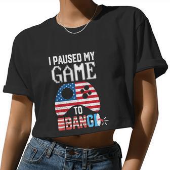 I Paused My Game To Bang 4Th Of July Women Cropped T-shirt - Monsterry CA