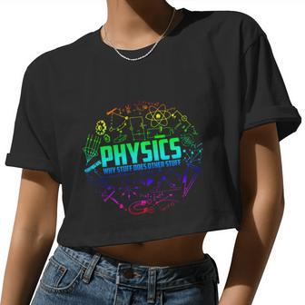 Physics Why Stuff Does Other Stuff Physicists Great Women Cropped T-shirt - Monsterry CA