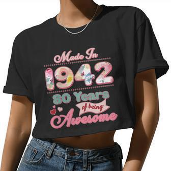 Pink Floral Made In 1942 80 Years Of Being Awesome Birthday Women Cropped T-shirt - Monsterry CA