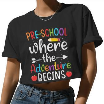 Preschool Where The Adventure Begins Pre-K Teacher Women Cropped T-shirt - Monsterry