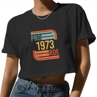 Pro Roe 1973 Protect Roe V Wade Pro Choice Feminist Women's Rights Retro Women Cropped T-shirt - Monsterry CA