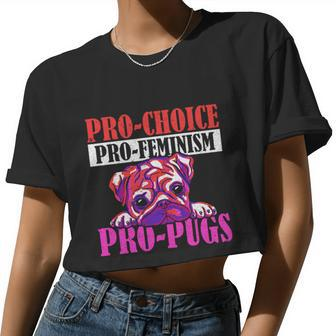 Progiftchoice Progiftfeminism Progiftpugs Pro Choice Women Cropped T-shirt - Monsterry UK