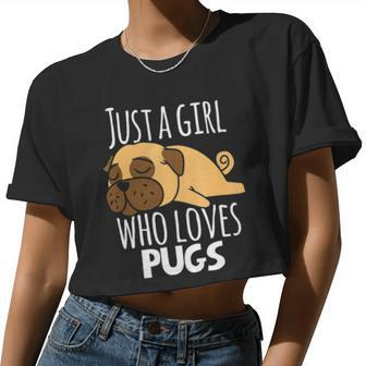 Pug Just A Girl Who Loves Pugs Women Cropped T-shirt - Monsterry DE