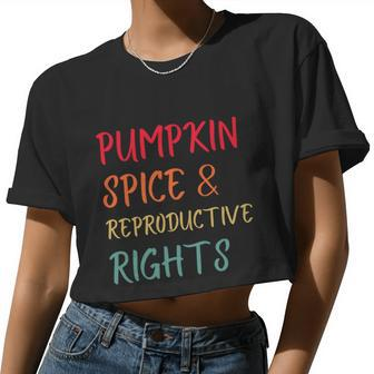 Pumpkin Spice And Reproductive Rights Pro Choice Feminist Women Cropped T-shirt - Monsterry DE