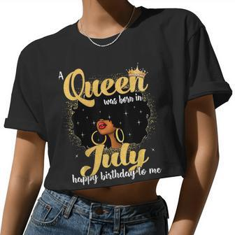 A Queen Was Born In July Black Girl Birthday Afro Woman Women Cropped T-shirt - Monsterry DE