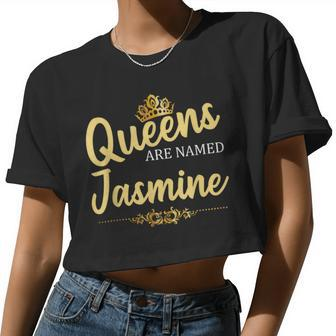 Queens Are Named Jasmine Personalized Birthday Women Cropped T-shirt - Monsterry UK