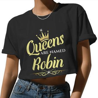 Queens Are Named Robin Women Cropped T-shirt - Monsterry