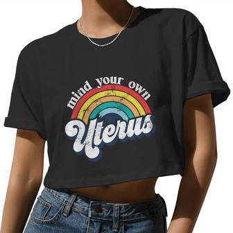 Rainbow Mind Your Own Uterus Pro Choice Feminist Women Meaningful Gif Women Cropped T-shirt - Monsterry AU