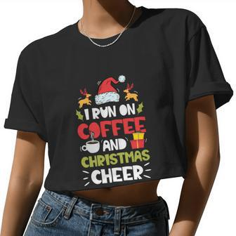 I Run On Coffee And Christmas Cheer Men Women Xmas Women Cropped T-shirt - Monsterry AU