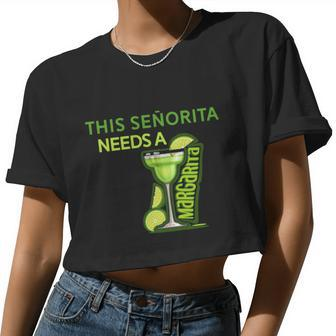 Señorita Needs A Margarita Cinco De Mayo Drinking Fiesta Women Cropped T-shirt - Monsterry