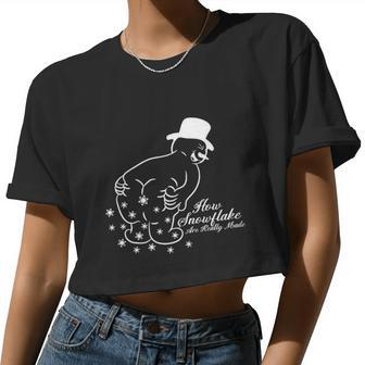How Snowflakes Are Really Made Snowman Shirt Christmas V2 Women Cropped T-shirt - Monsterry CA