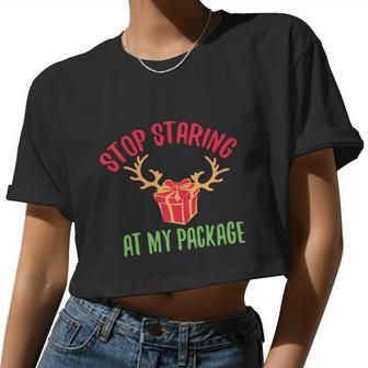 Stop Staring At My Package Reindeer Santa Claus Mom Claus Family Christmas V2 Women Cropped T-shirt - Monsterry