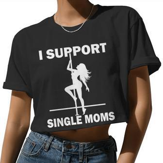 I Support Single Moms Tshirt Women Cropped T-shirt - Monsterry UK
