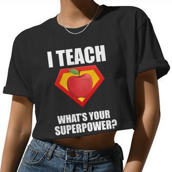 I Teach What Your Superpower Tshirt Women Cropped T-shirt - Monsterry DE