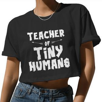 Teacher Of Tiny Humans Women Cropped T-shirt - Monsterry