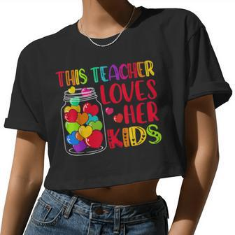 Teacher Valentine's Day This Teacher Loves Her Women Cropped T-shirt - Monsterry